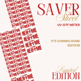 SAVER SHEET - UV-DTF - PRE DESIGNED - IT'S COMING HOME
