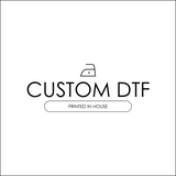 CUSTOM DTF TRANSFER