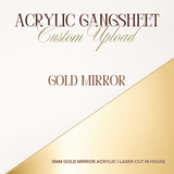 CUSTOM - ACRYLIC - CUT SHEET - GOLD MIRROR