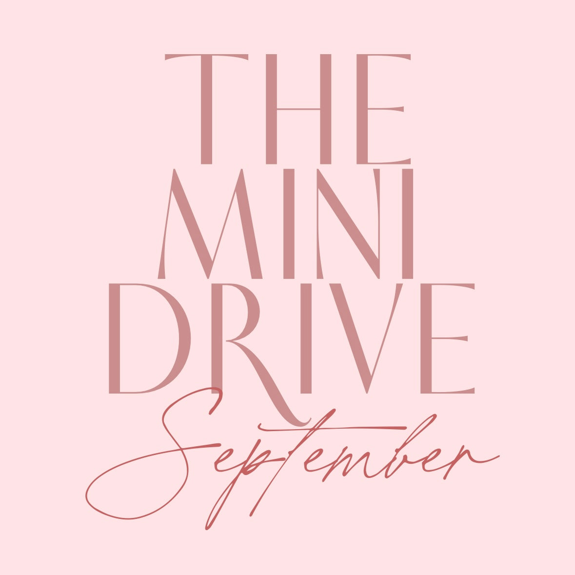 THE SEPTEMBER MINI DRIVE