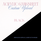 CUSTOM - ACRYLIC - CUT SHEET - BLACK