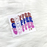 UV DTF DECAL - COFFEE COFFEE COFFEE SMILES