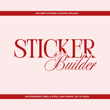 CUSTOM STICKER - WATERPROOF SOLVENT - ANY SIZE & SHAPE